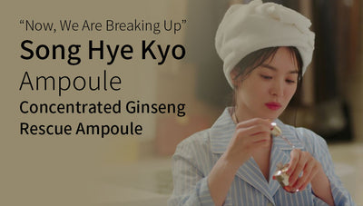 "Now, We Are Breaking Up" Song Hye Kyo ampoule Concentrated Ginseng Rescue Ampoule